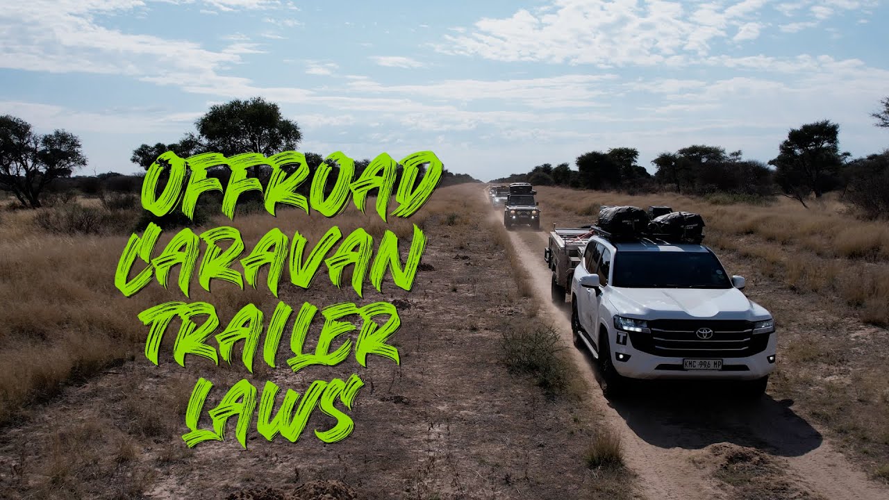 4X4 Trailer & Caravan Towing Laws | South Africa