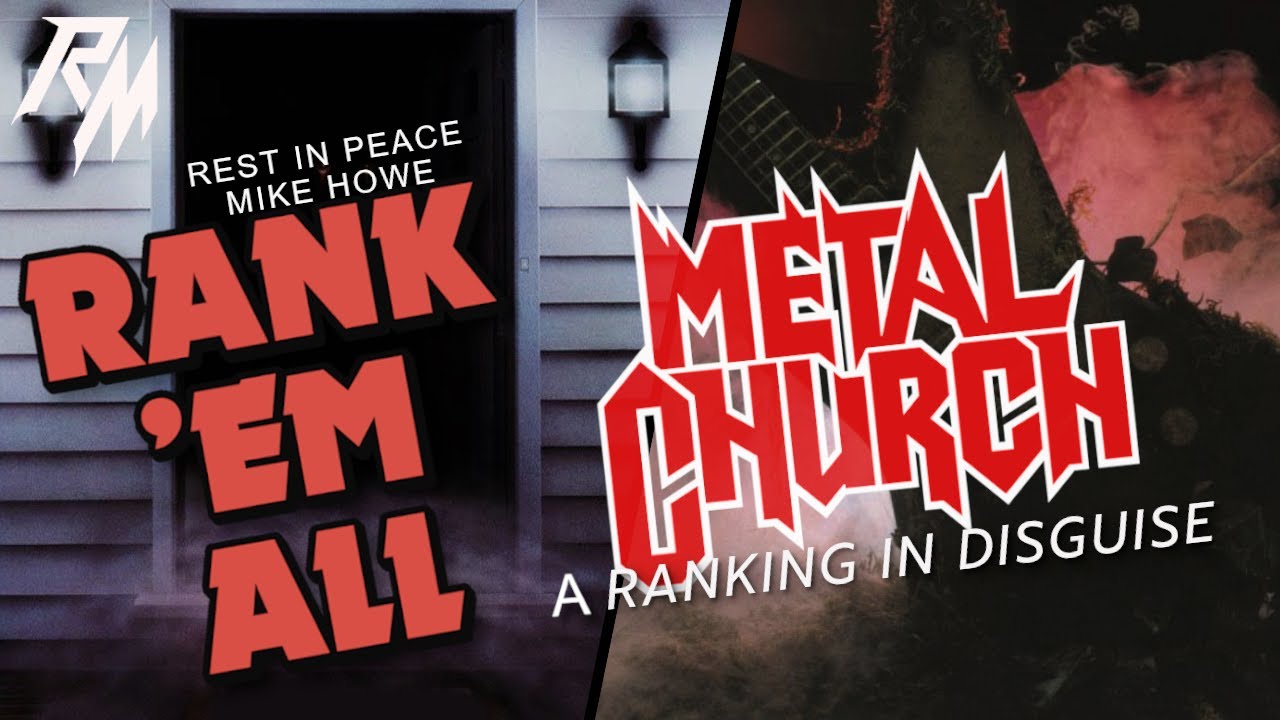METAL CHURCH: Albums Ranked (From Worst to Best) - Rank 'Em All (R.I.P. Mike Howe)