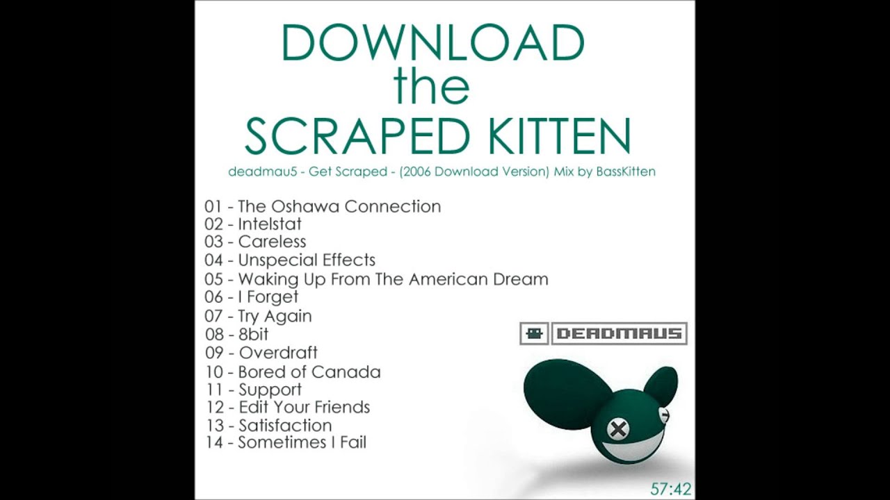 Download the Scraped Kitten (deadmau5 - Get Scraped Continuous Mix) |1080p HD|