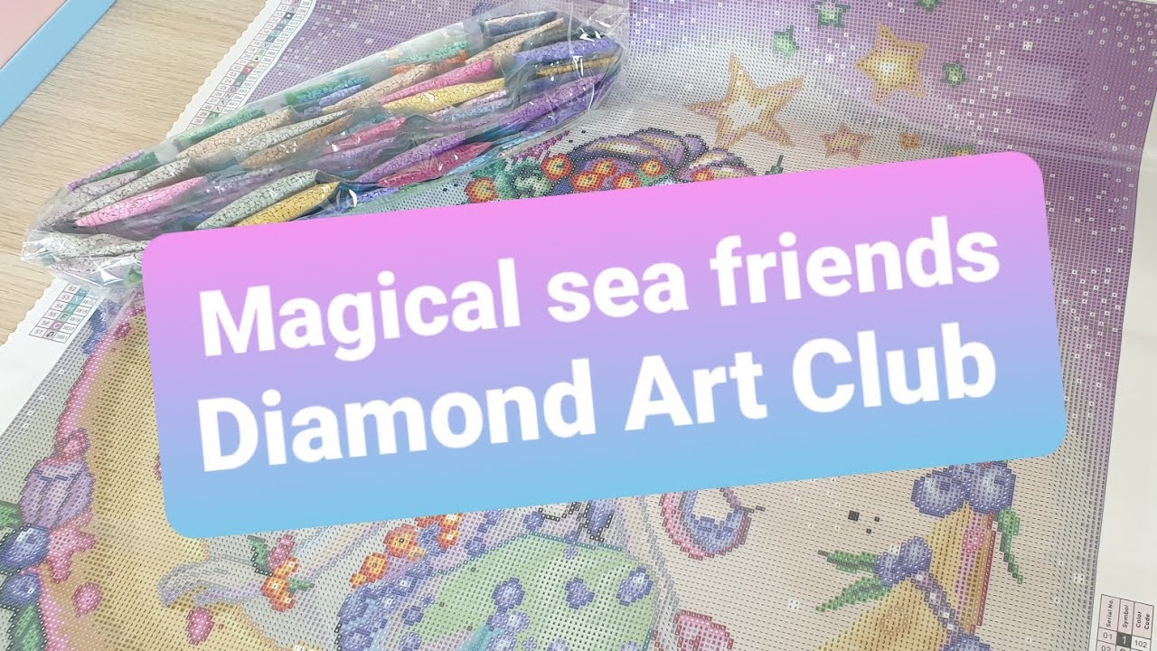 Diamond Art Club : nouvel accessoire et Magical sea friends #diamondartclub #unboxing