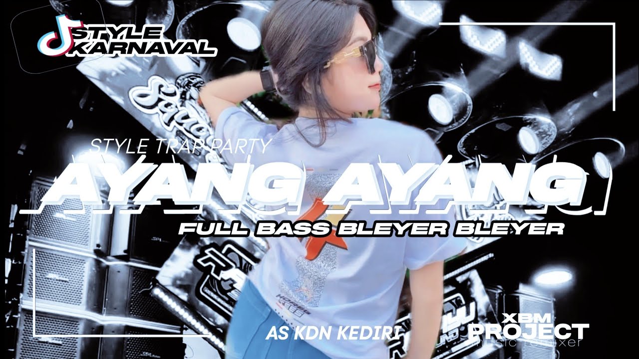 DJ AYANG AYANG FULL BASS BLAYER - AS KDN KEDIRI