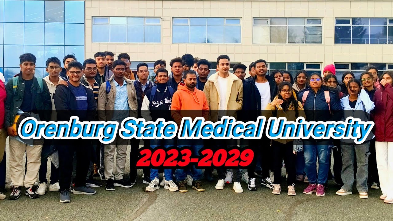 Orenburg State Medical University Batch 2023-2029 Finally Arrived in Orenburg || First Year Students