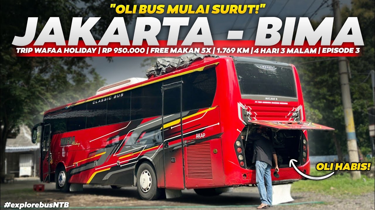 EPISODE 3 | BUKA KAP MESIN‼️ OLI BUS MULAI SURUT⁉️😱 - Trip Wafaaa Holiday Jakarta - Bima
