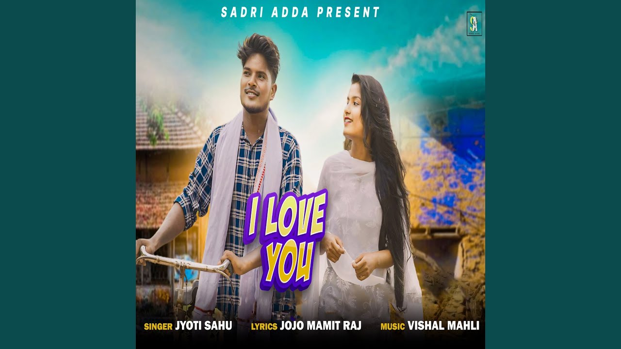 I Love You (Romantic Nagpuri Song)