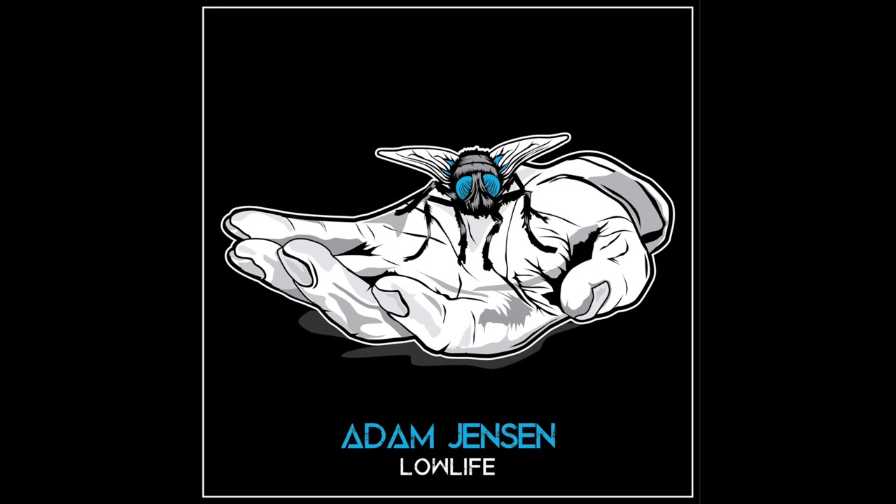 Adam Jensen - Lowlife (Official Audio)