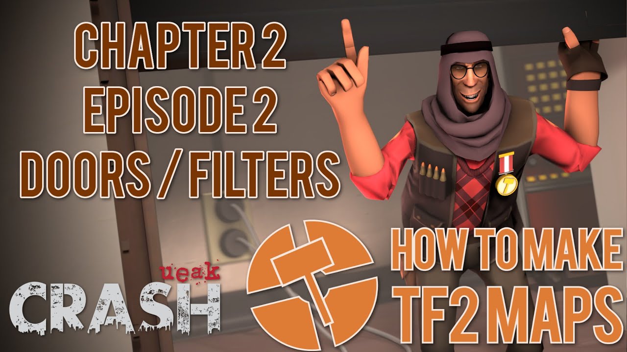 How to Make TF2 Maps - Doors/ Filters - Chapter 2 Episode 2