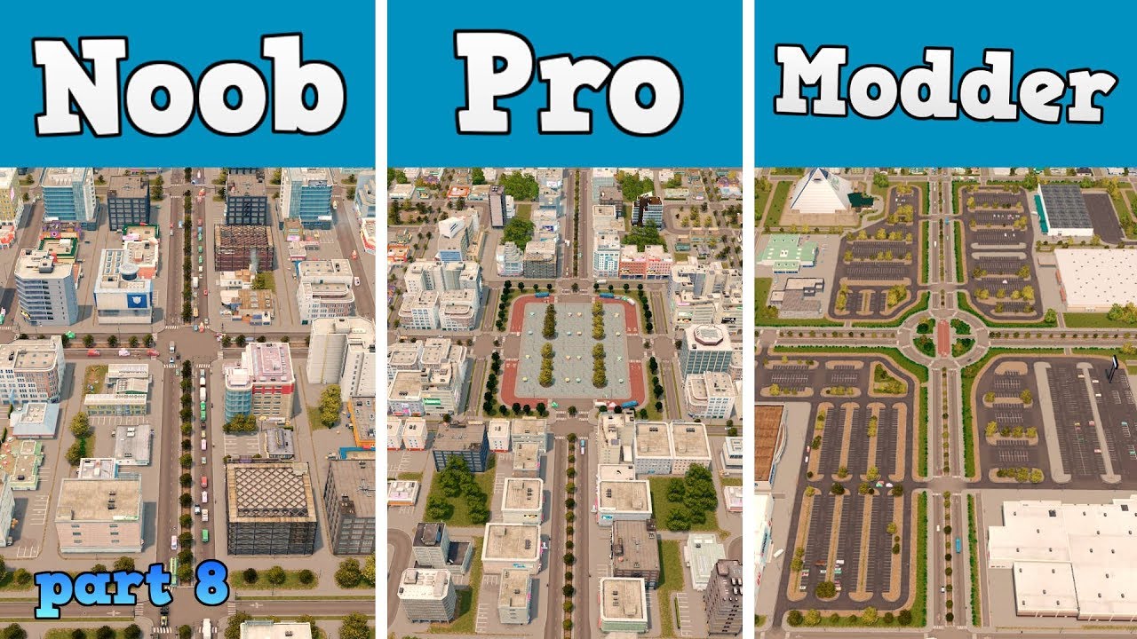 Noob VS Pro VS Modder - Building a Commercial District in Cities: Skylines