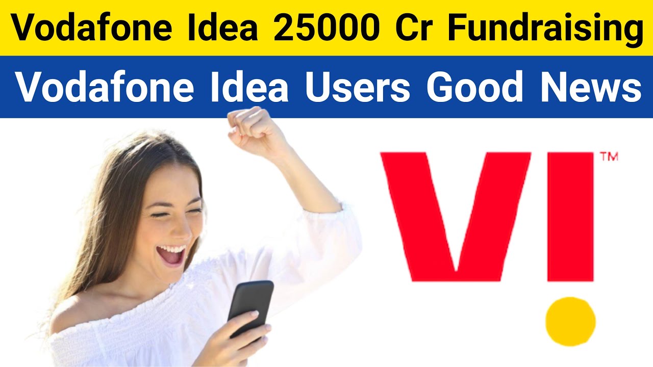 Vi 25000 Crore Big Fundraising | Vodafone Idea Fundraising Update 2021 | Vi Network Expansion India