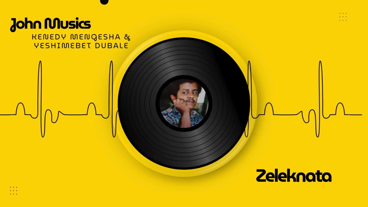 Kenedy Mengesha & Yeshimebet Dubale   Zeleknata