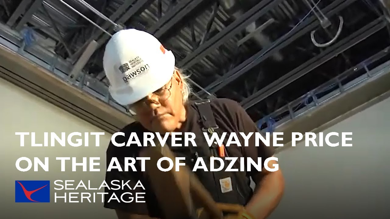 Tlingit Carver Wayne Price On Adzing