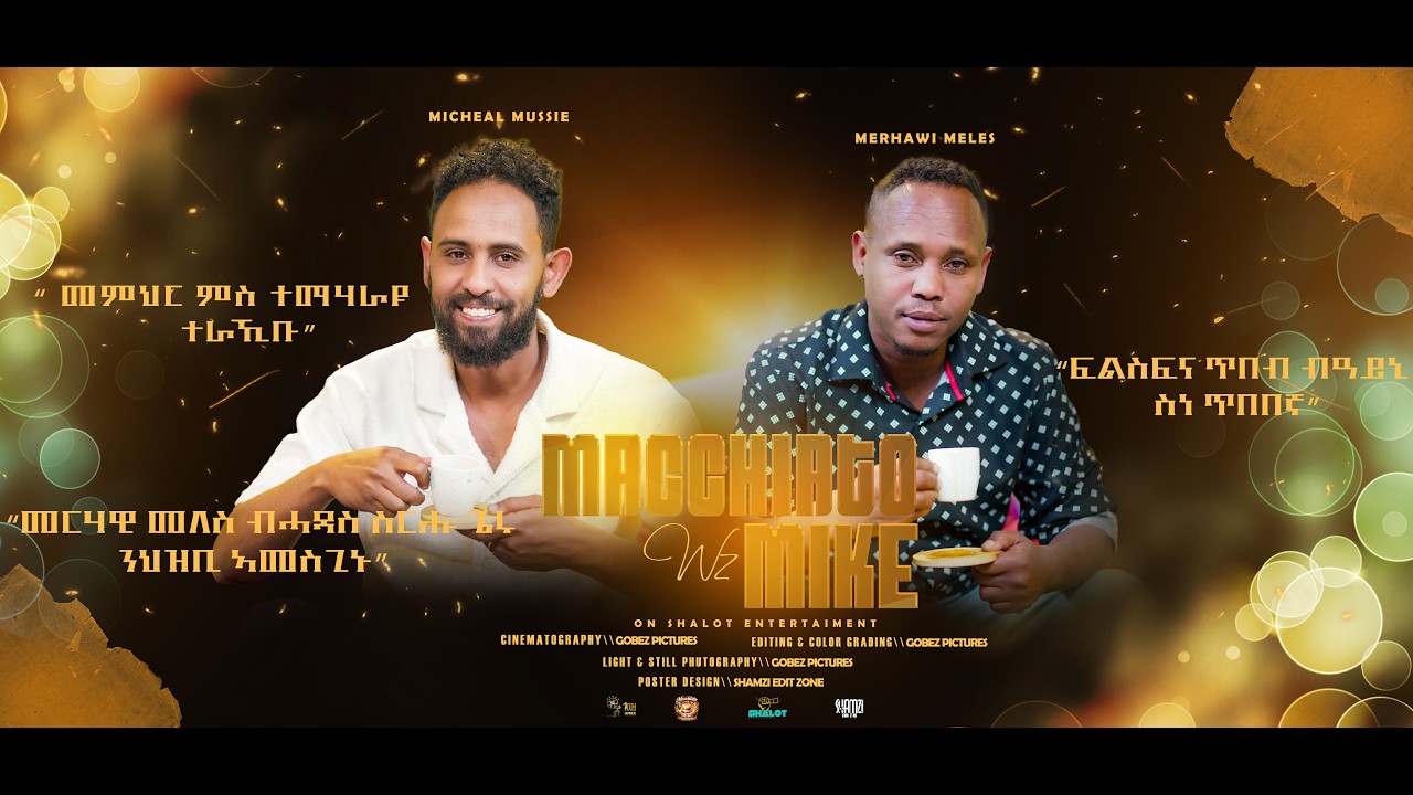 New Eritrean Show (2026) - Macchiato With Mike | Merhawi Meles #michaelmussie #shalot_entertainment