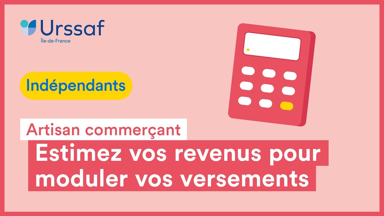 [Travailleur ind&eacute;pendant artisan commer&ccedil;ant] Estimez vos revenus pour moduler vos versements