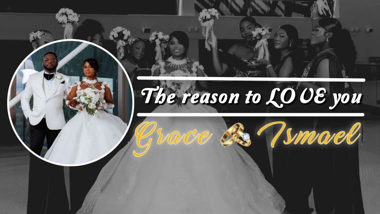 Full Wedding Film | Grace + Ismael | THE REASON TO LOVE YOU | SAMECH PRODUCTION |