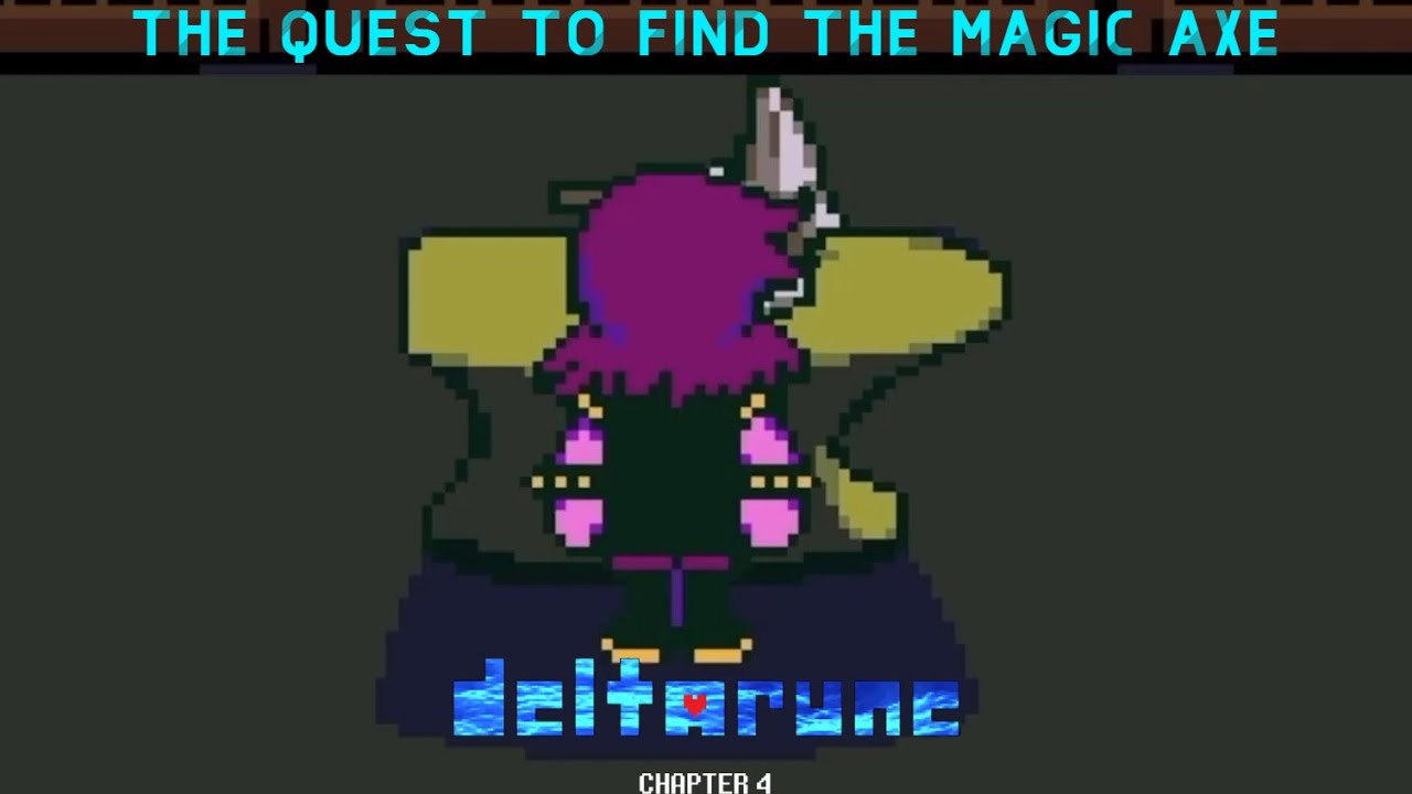 THE QUEST TO FIND THE MAGIC AXE Deltarune Chapter 4 Part 3