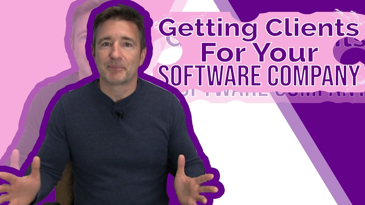 Getting Clients For Your Software Company