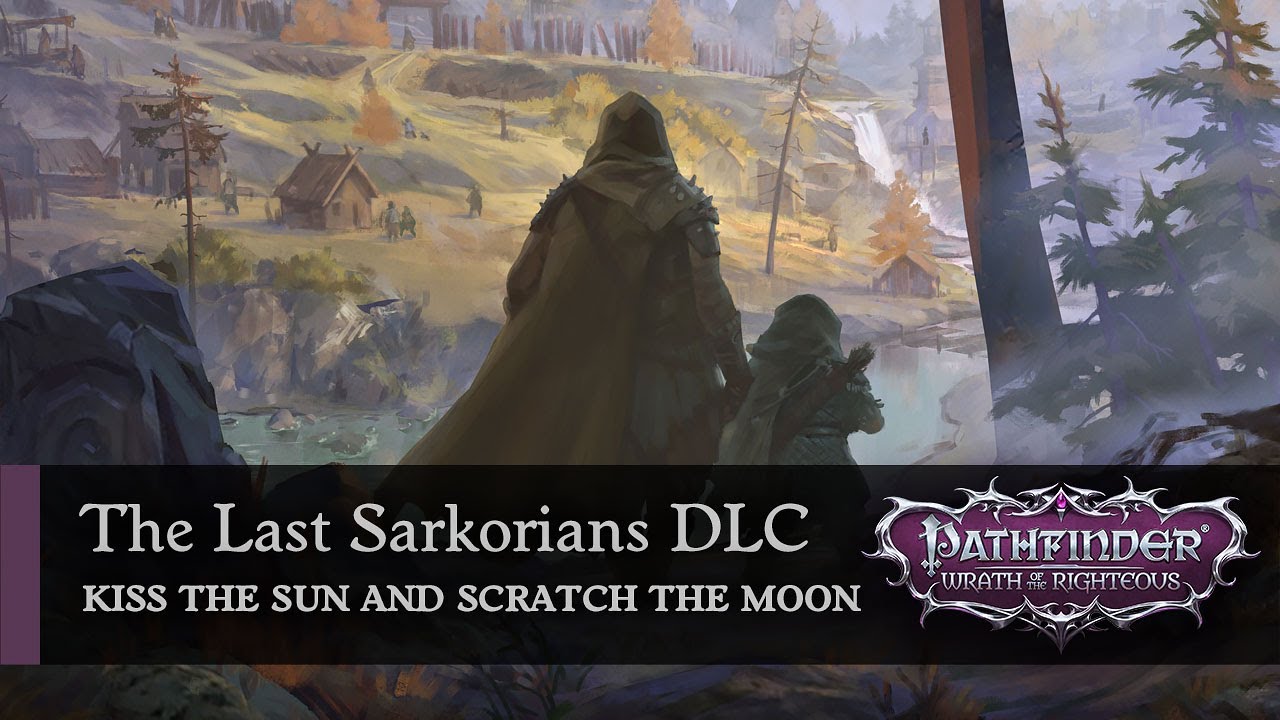Kiss the Sun and Scratch the Moon | The Last Sarkorians DLC | Pathfinder: Wrath of the Righteous