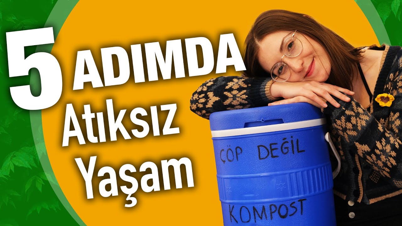 5 ADIMDA Atıksız Yaşam (Nil Kıyısı)
