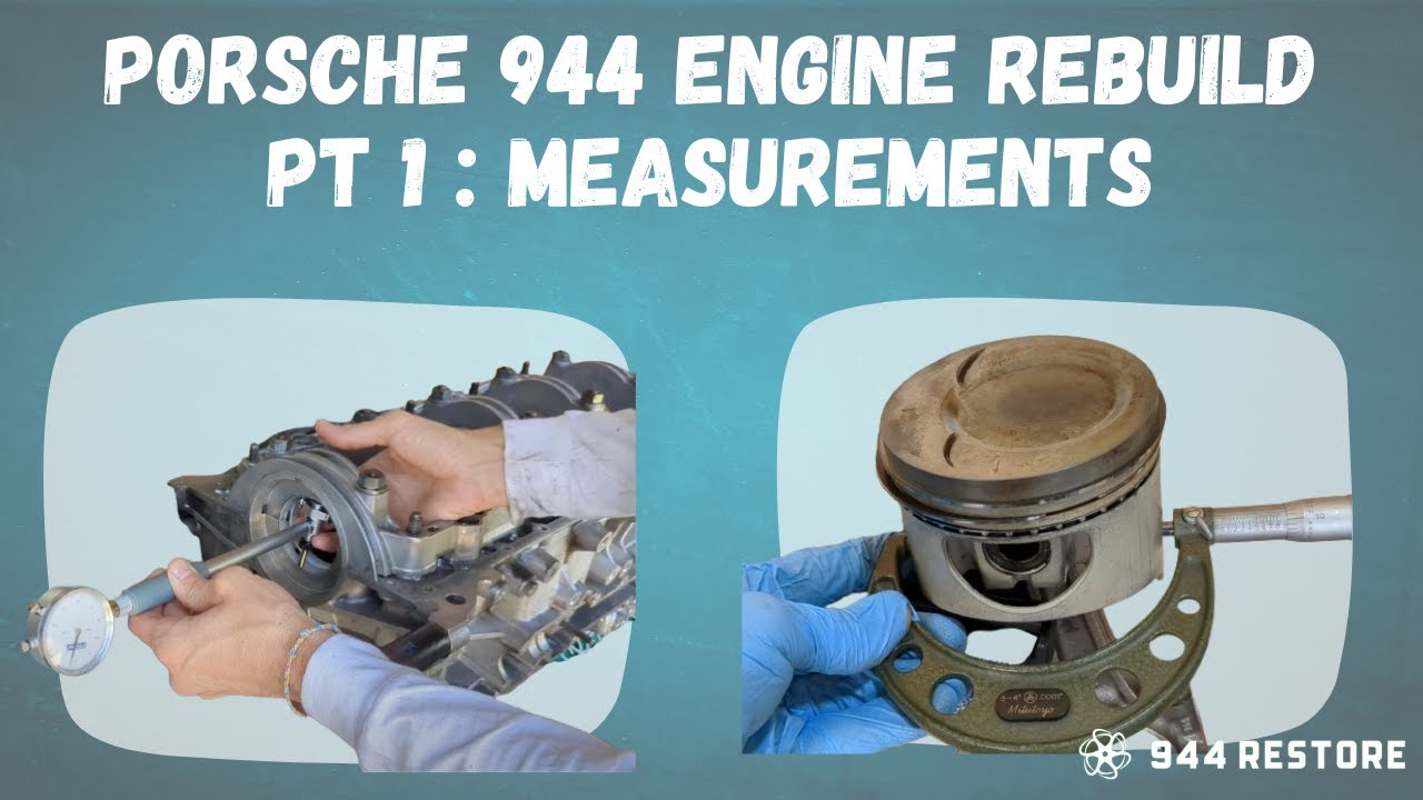 Porsche 944 | Engine Rebuild Pt 1 | Cylinder and Bearing Measurements