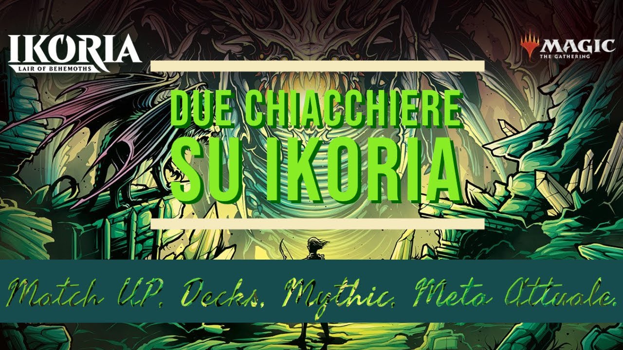 Due chiacchiere su IKORIA, CHE MAZZI GIRANO IN MYTHIC?! - MTG Arena | Ikoria Lair of Behemoths