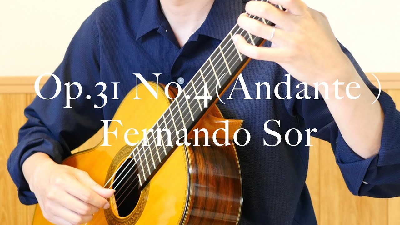 Op.31 no.4アンダンテ/F.ソル（Andante Op.31 no.4/Fernando Sor）ー佐藤 雅也(Masaya Sato)