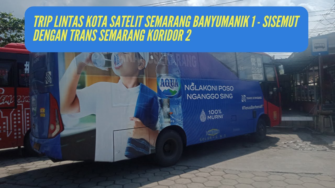 Rute Antar Terminal Banyumanik Semarang - Terminal Sisemut Ungaran || Trans Semarang Koridor 2