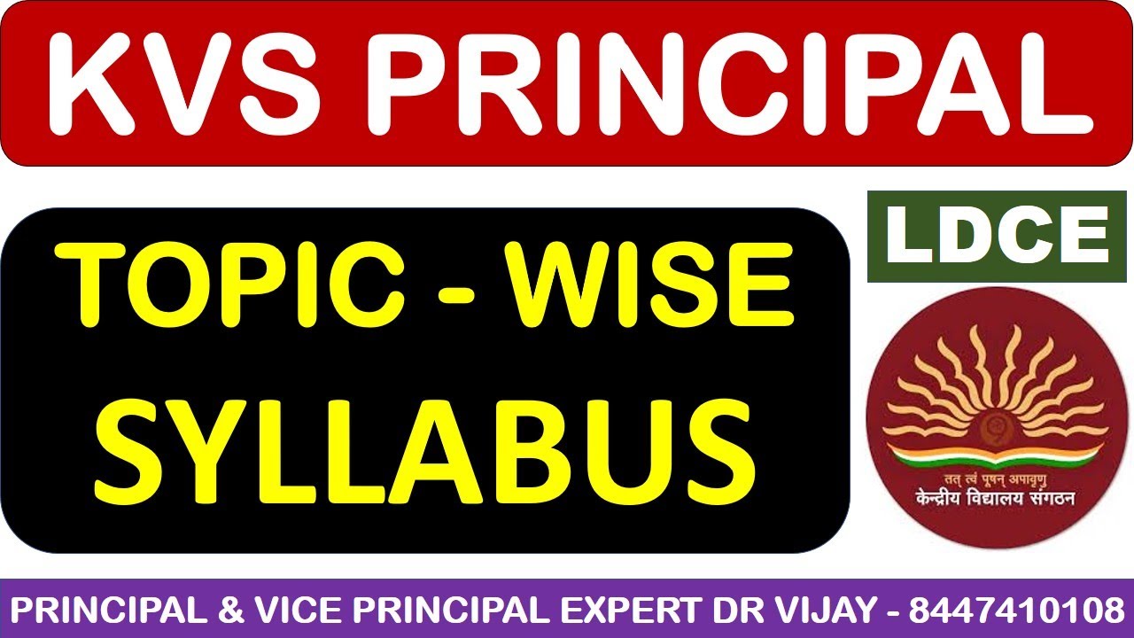 KVS PRINCIPAL AND VICE PRINCIPAL TOPICWISE SYLLABU FOR LDCE DEPARTMENTAL EXAM