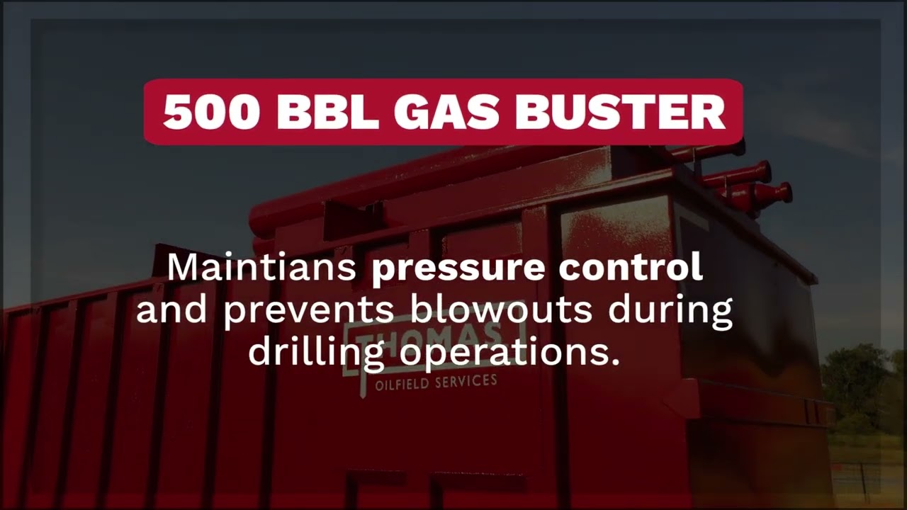 500 BBL Gas Buster: Critical Equipment for Safe Drilling Operations