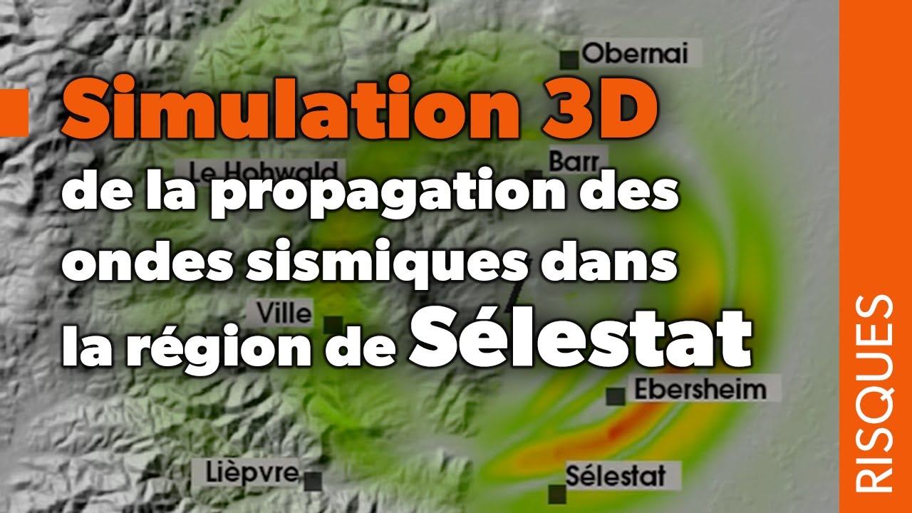 Simulation 3D de la propagation des ondes sismiques dans la région de Sélestat (Bas-Rhin)