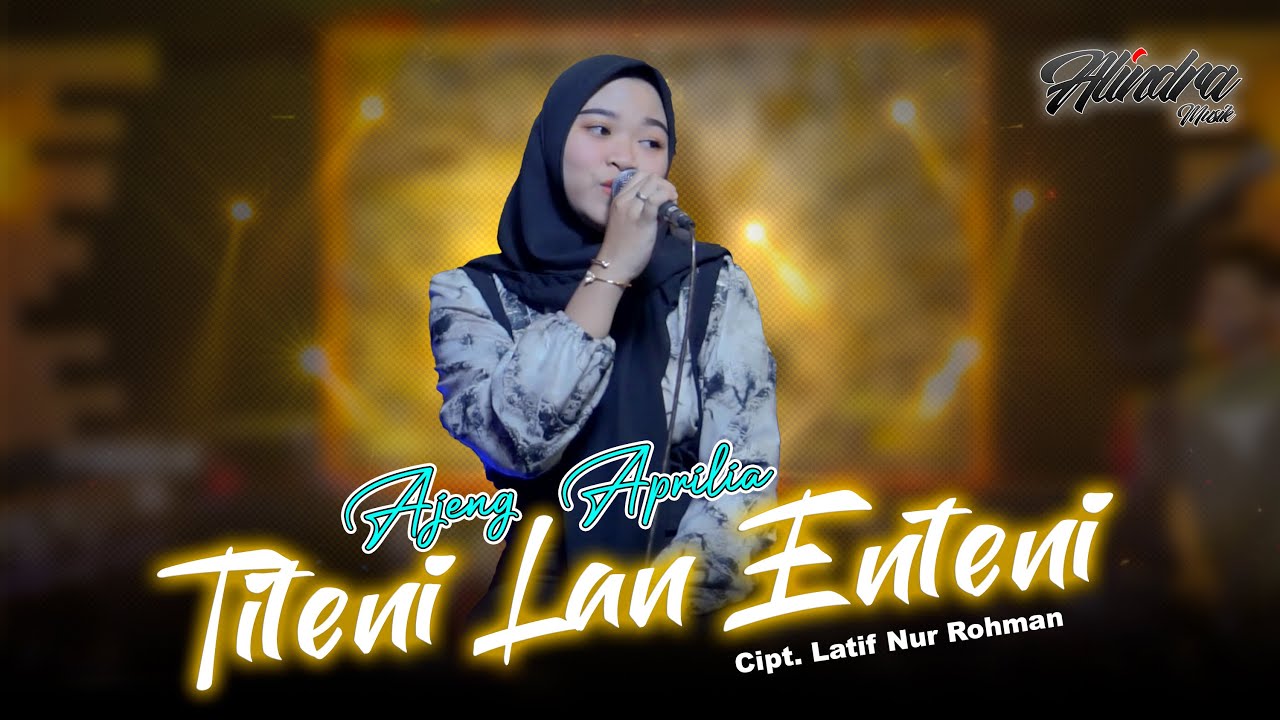 TITENI LAN ENTENI - AJENG APRILIA - ALINDRA MUSIK COVER