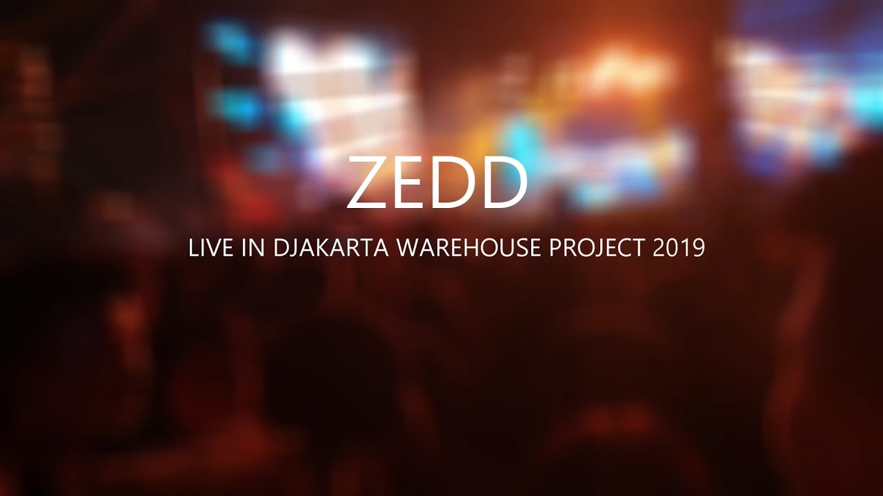 Zedd - Live at DWP 2019 - Djakarta Warehouse Project 2019 4K 60FPS #DWP2019 #DWP19 #ZEDD