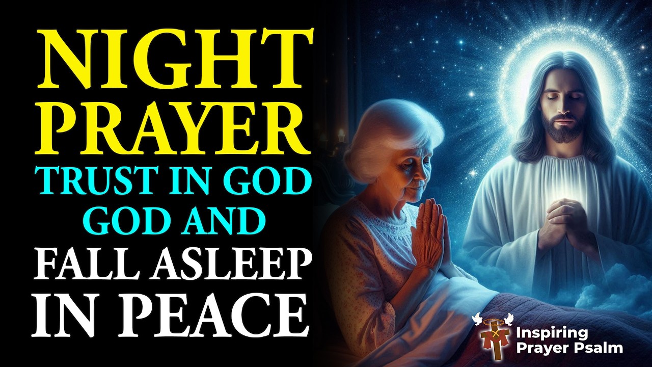 Night Prayer | I Fall Asleep Quickly Because I Trust in God