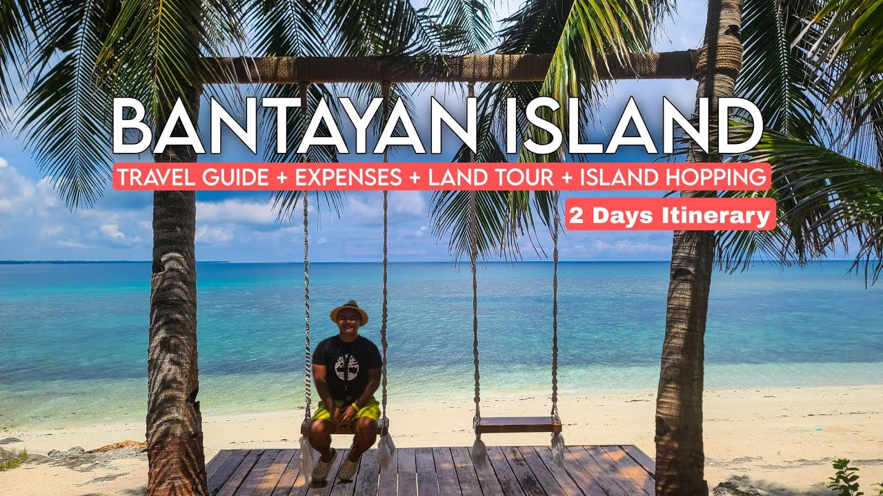 BANTAYAN ISLAND 🇵🇭 | Commute Guide + Expenses + Land Tour 9 Best Tourist Spots + Island Hopping