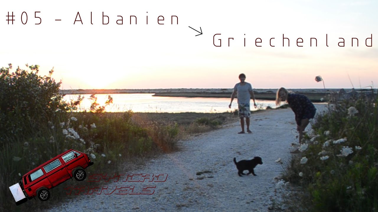 Europa #05 - Von Albanien nach Griechenland - Porto Palermo, Egremni & Lefkada