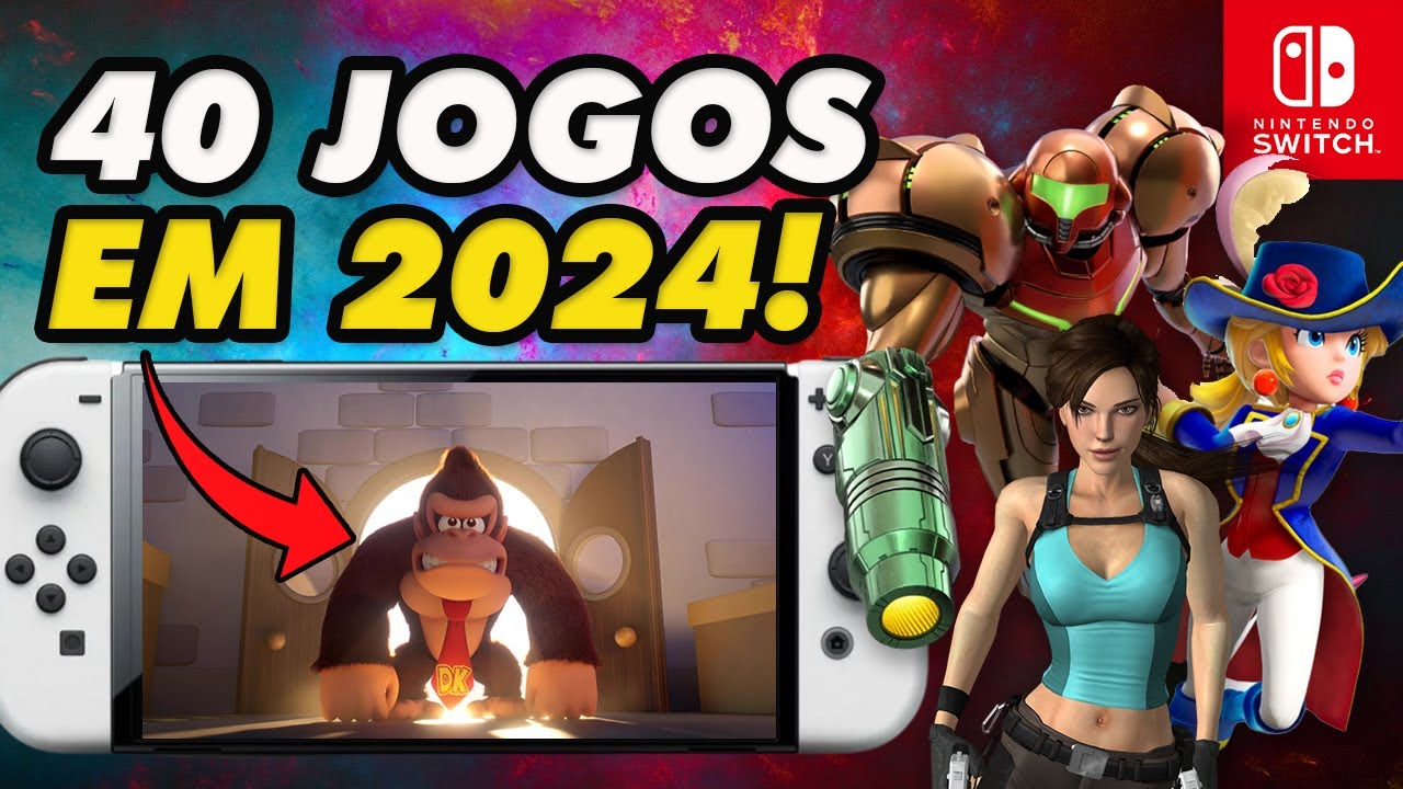 40 Jogos que CHEGAM EM 2024 ao Nintendo Switch! Melhores Jogos  anunciados para o Switch