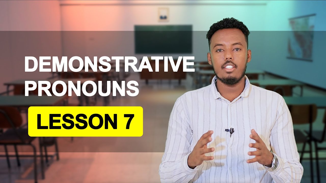 Learn Somali: Lesson 07 - Demonstrative Pronouns