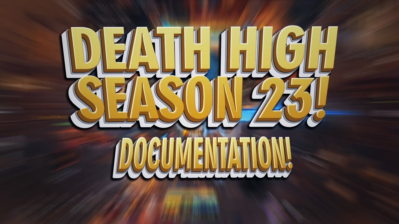 DEATH HIGH SEASON 23 DOCUMENTATION | LIFEAFTER | TOP UP DI CONEXTION GAMING