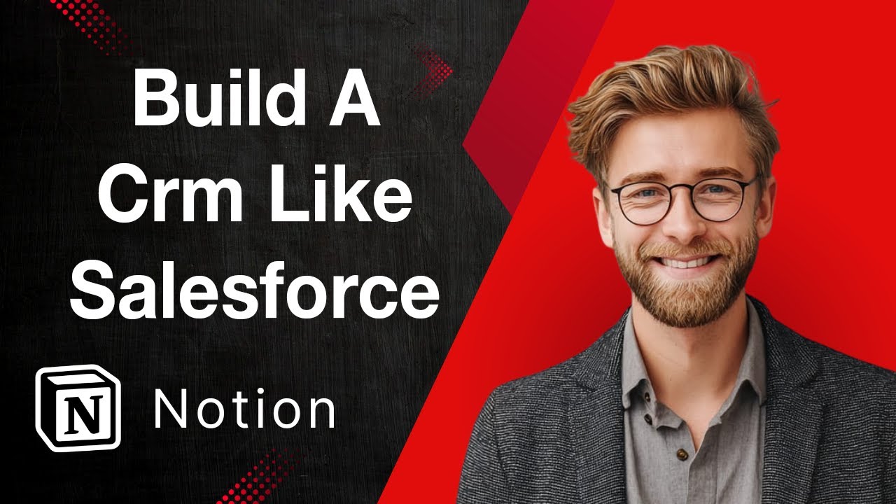 How To Build A Notion Crm Like Salesforce [2025 Guide]