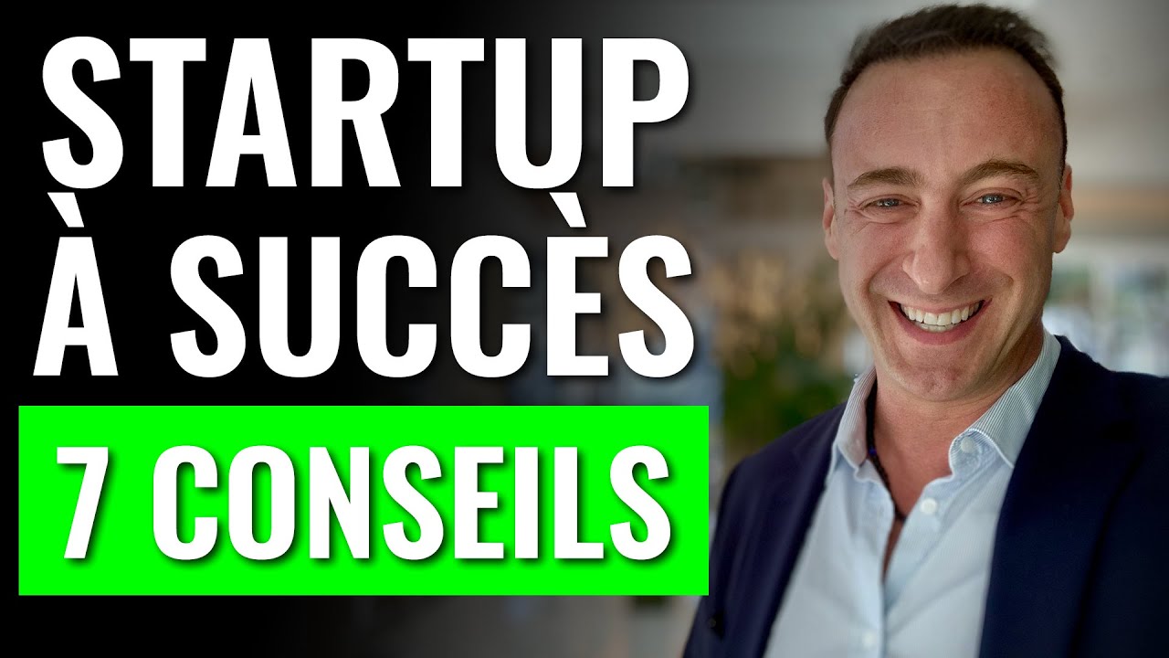 Startup à succès - 7 conseils I Franck Nicolas