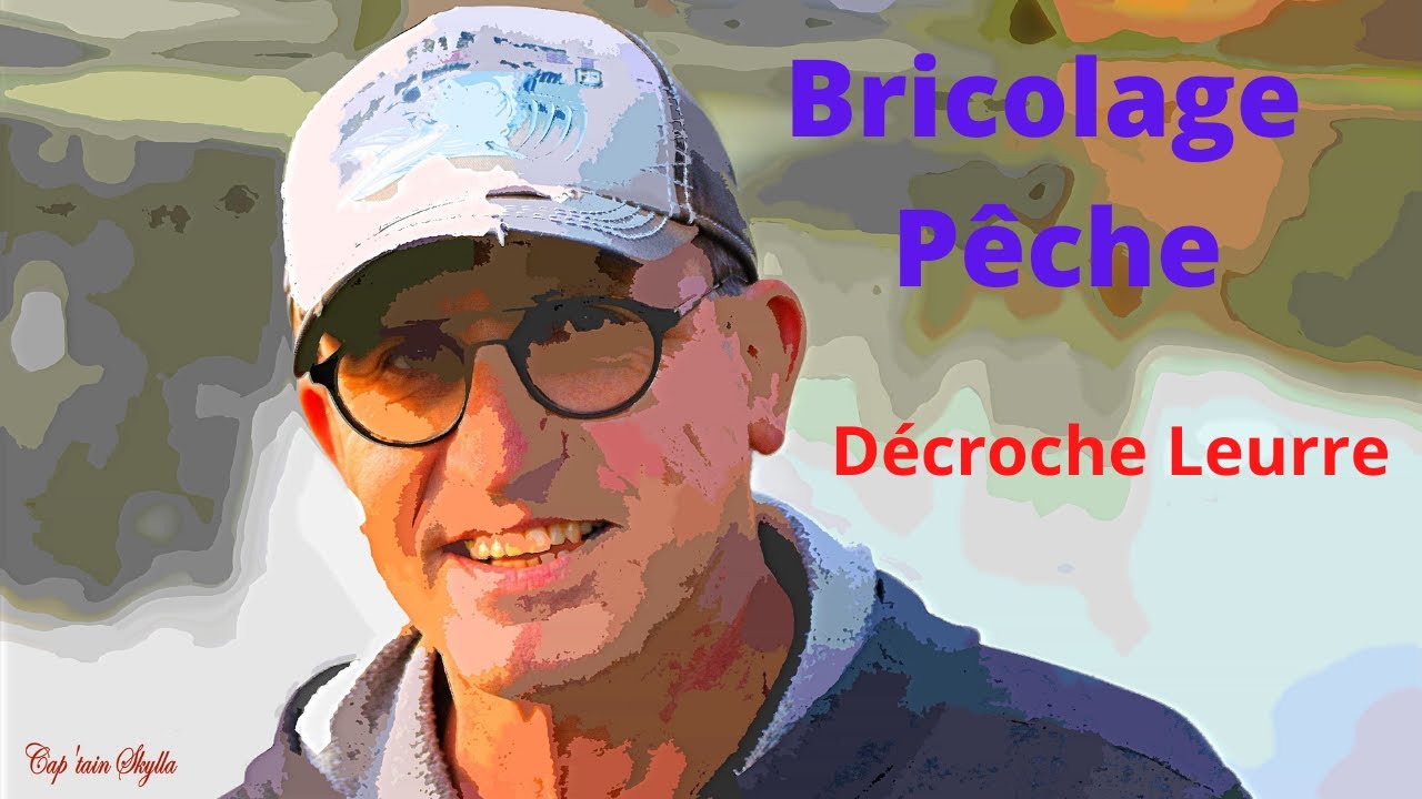 décroche leurre