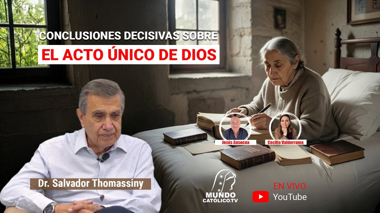 Conclusiones decisivas sobre EL ACTO ÚNICO DE DIOS