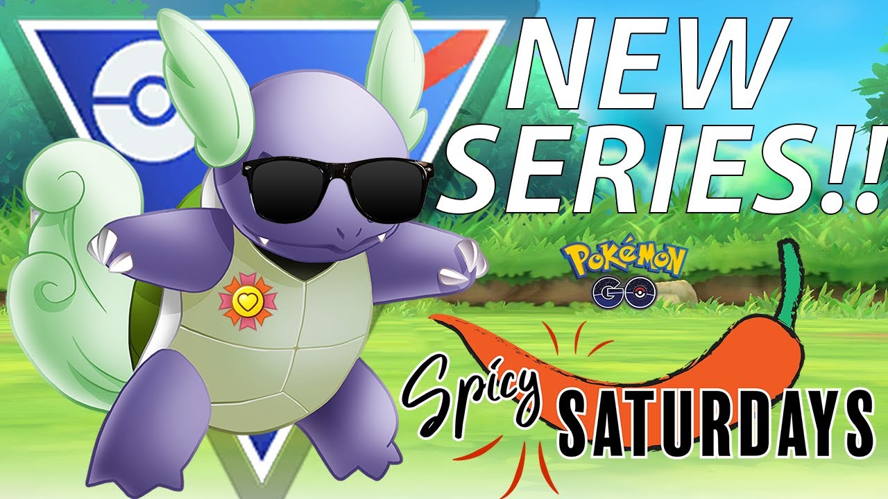 SHINY SUNGLASSES WARTORTLE IN POKÉMON GO BATTLE LEAGUE!! SPICY SATURDAY: EPISODE 1