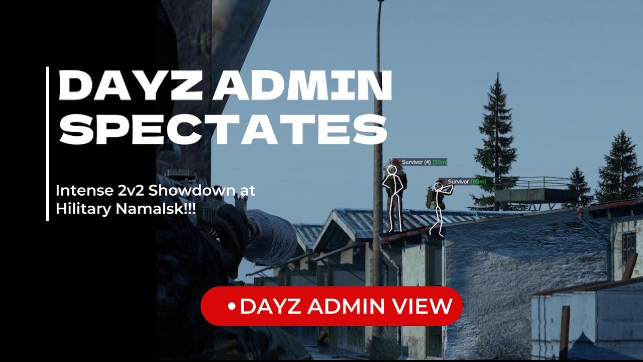 Epic DayZ Admin Spectating Intense 2v2 Showdown at Hilitary Namalsk!!!
