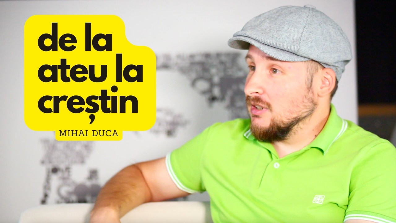 De la Ateu la Creștin, Mihai Duca - poveste personală
