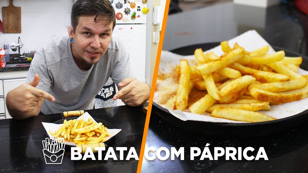 Batata frita com Paprica Defumada (Paprika Fries) - OCSQN! #115