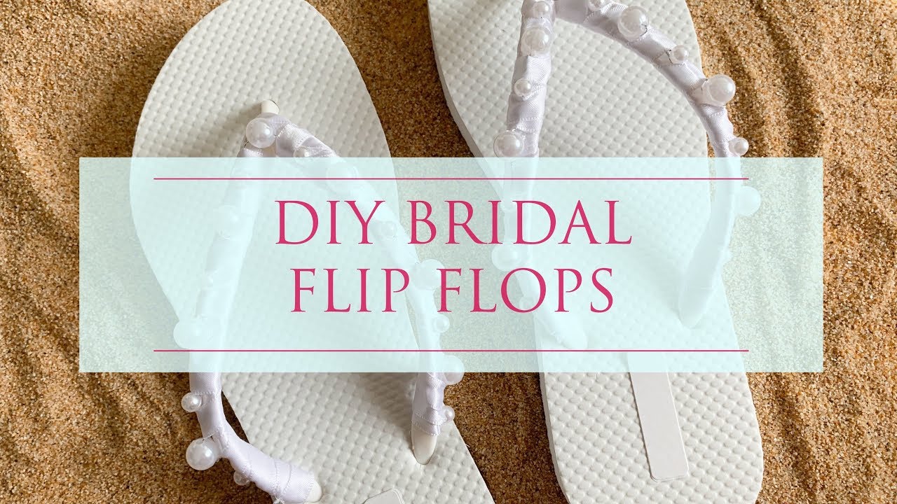 DIY Bridal Flip Flops | Weddings Made EZ