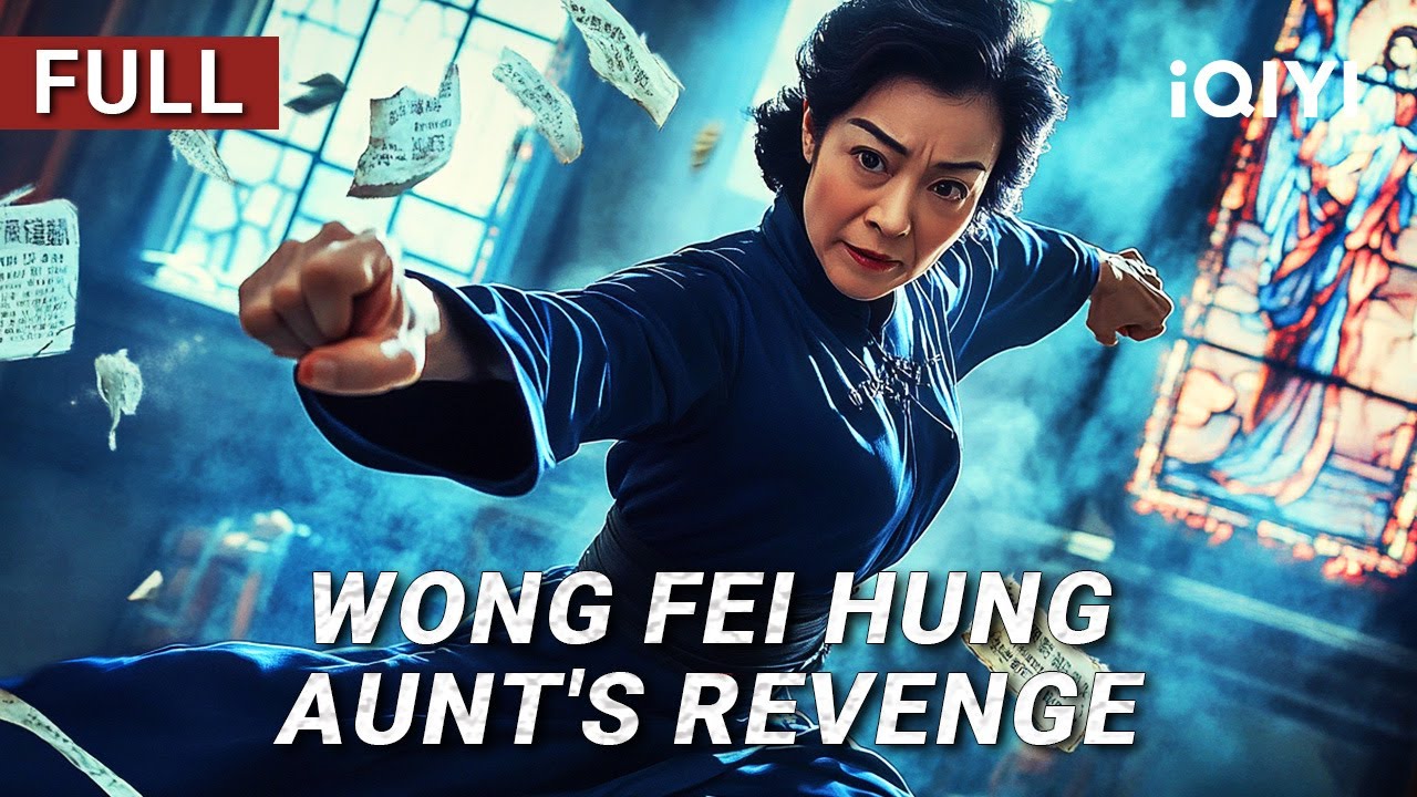 Wong Fei Hung: Aunt's Revenge| Kungfu/Action/Martial Arts | Chinese movie 2025 | iQIYI Movie English