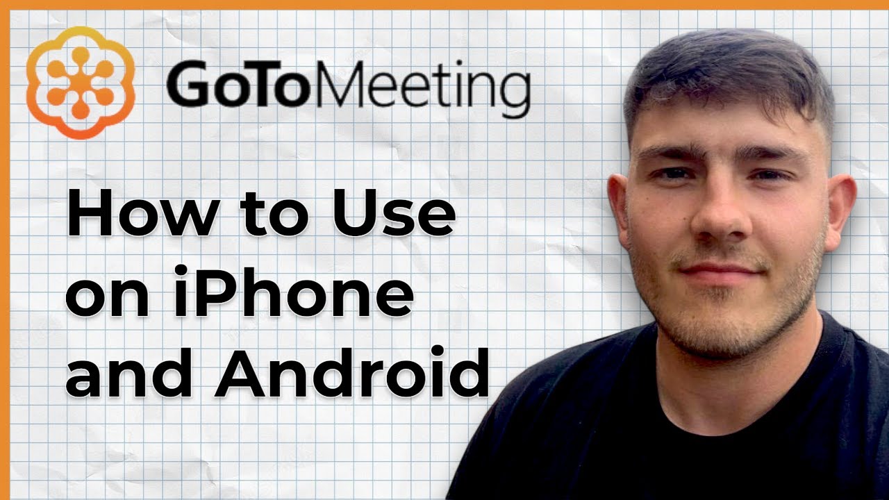How to Use GoToMeeting on iPhone and Android (2025 Guide)