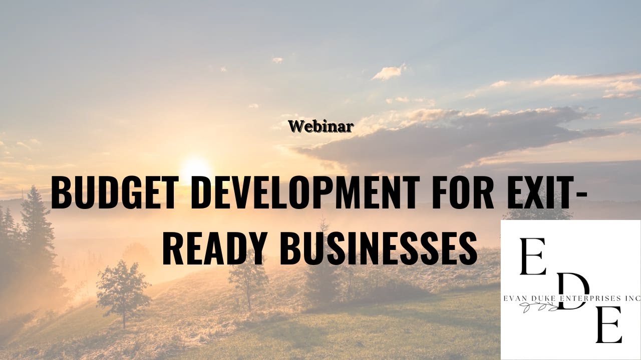 Budget Development for Exit-Ready Businesses