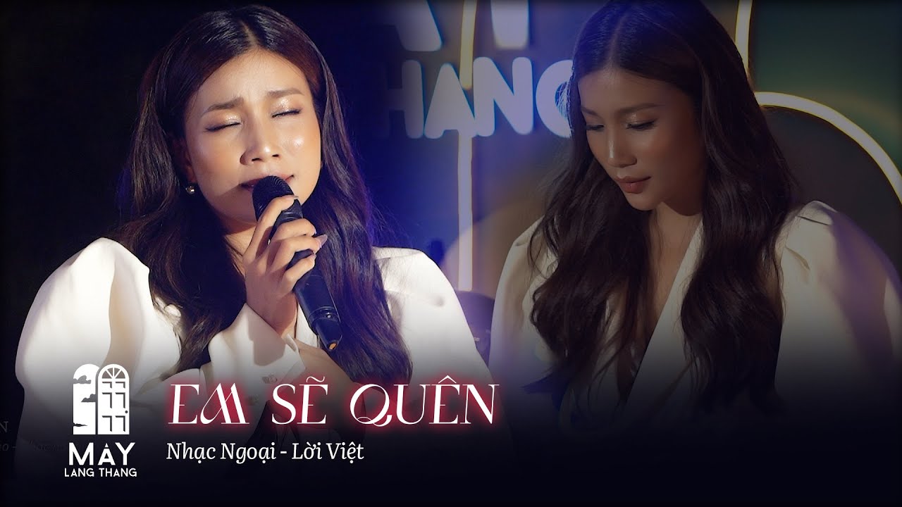 Em Sẽ Quên - @phuongphuongthaoofficial live at #maylangthang