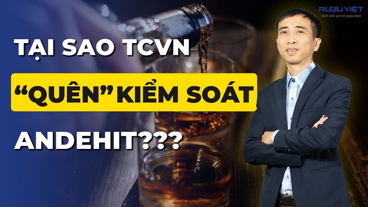 Andehit Độc Hại, Sao Ti&ecirc;u Chuẩn Quốc Gia Về Rượu Trắng Lại 